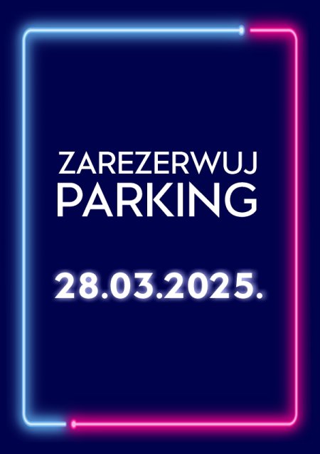 Parking Rezerwacyjny - 28.03.2025 r.