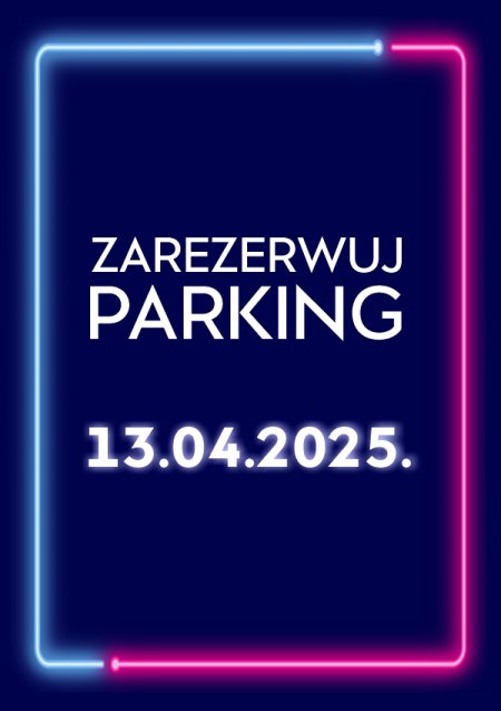 Parking Rezerwacyjny - 13.04.2025