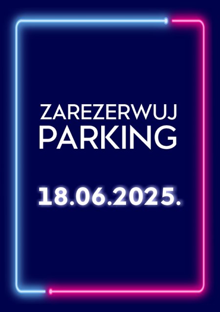 Parking Rezerwacyjny - 18.06.2025