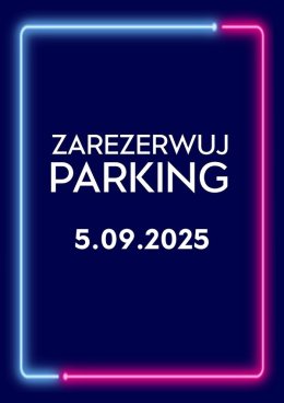 Parking Rezerwacyjny - 05.09.2025
