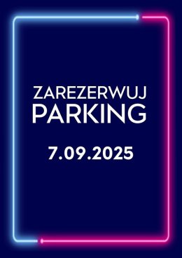 Parking Rezerwacyjny - 07.09.2025