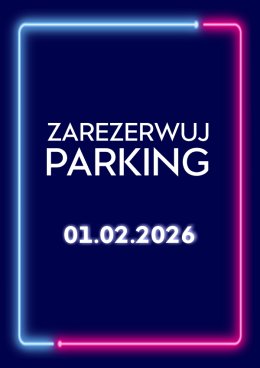 Parking Rezerwacyjny - 01.02.2026