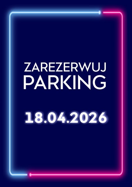 Parking Rezerwacyjny - 18.04.2026