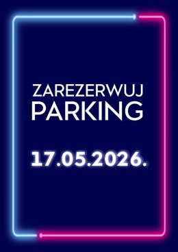 Parking Rezerwacyjny - 17.05.2026