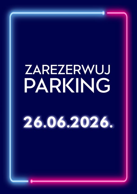 Parking Rezerwacyjny - 26.06.2026