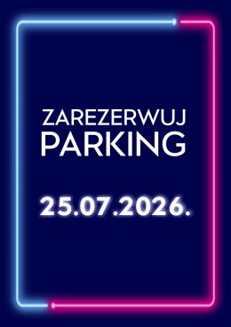 Parking Rezerwacyjny - 25/07/2026
