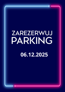 Parking Rezerwacyjny - 06.12.2025